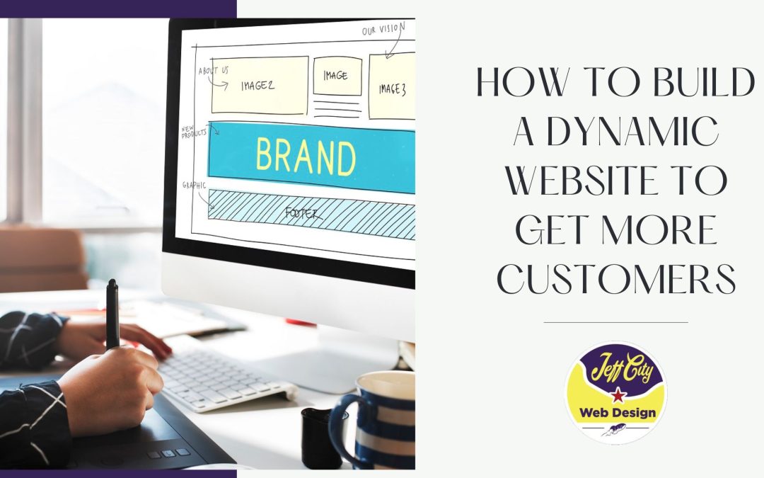 How to Build a Dynamic Website to Get More Customers